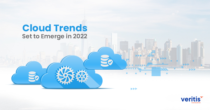 The 6 Cloud Trends Which Shall Dominate 2022