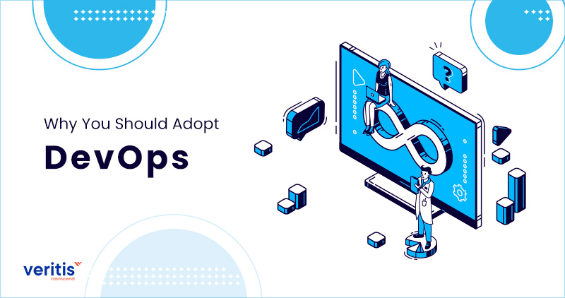 Why Should You Adopt DevOps and What are the Benefits it Offers?