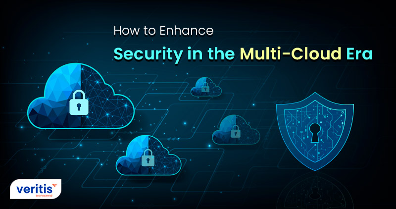 How to Enhance Security in the Multi-Cloud Era