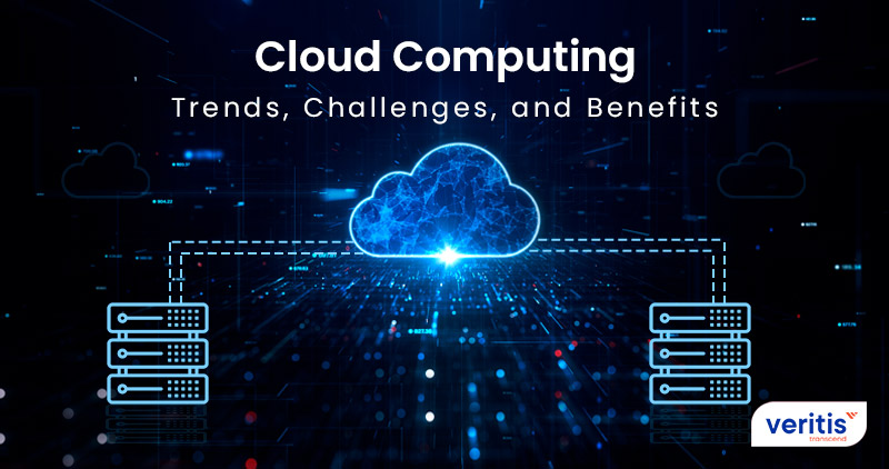 Trends, Challenges, and Benefits of Cloud Computing